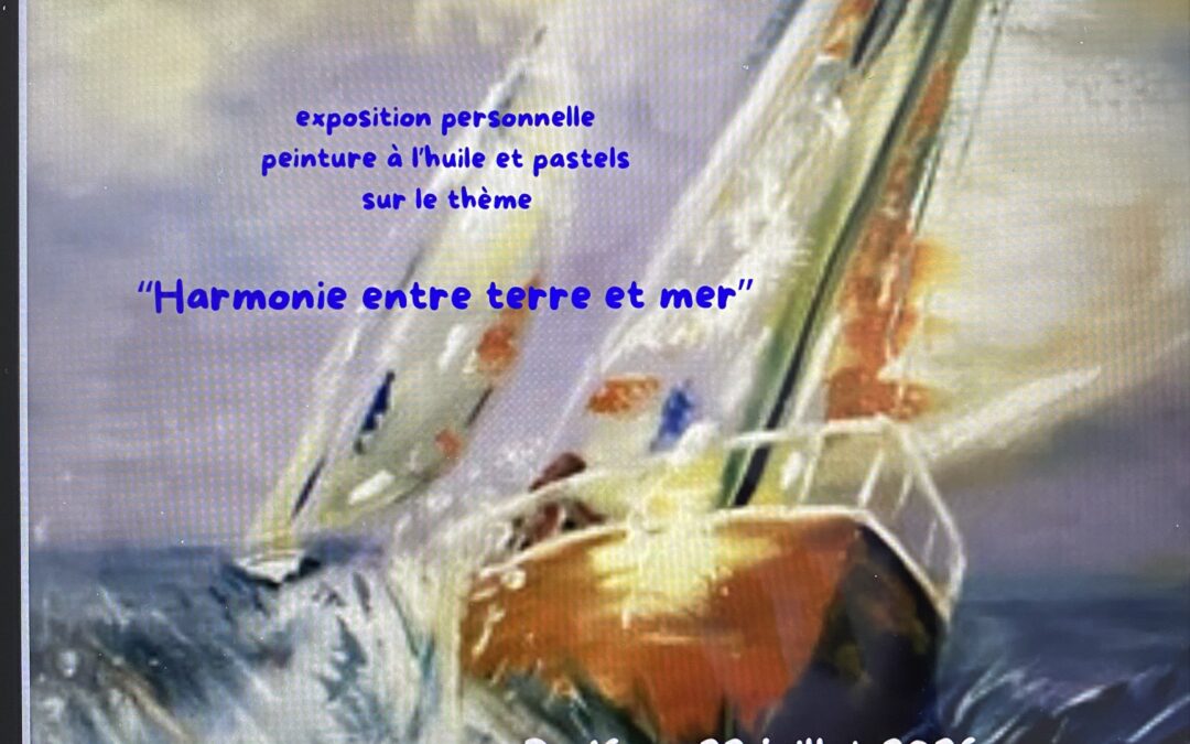 Exposition « Harmonie entre terre et mer »