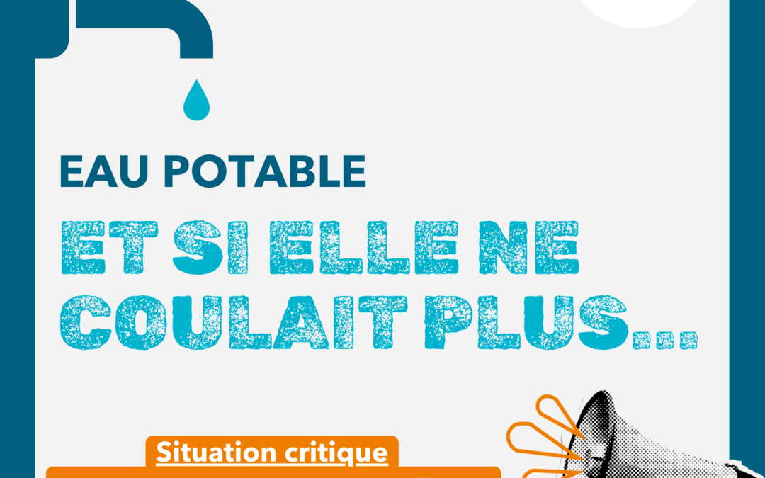 Situation critique pour l’eau potable : une mobilisation collective indispensable